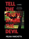 Cover image for Tell the Truth, Shame the Devil